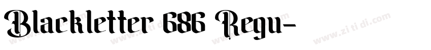 Blackletter 686 Regu字体转换
